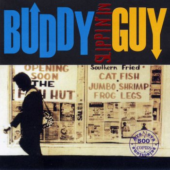 Buddy Guy : © 1994 ''Slippin`In''