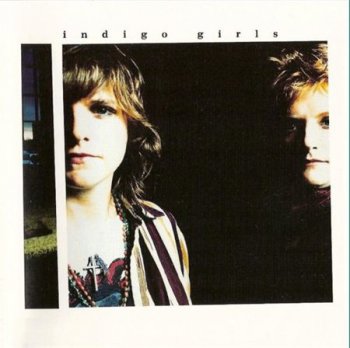 Indigo Girls - Indigo Girls (Sony MasterSound Gold) 1989