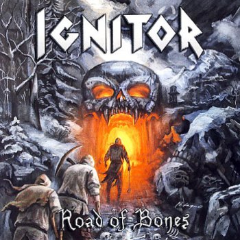 Ignitor - Road Of Bones (2007)