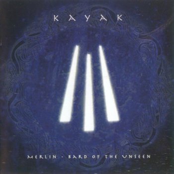 KAYAK : ©  2003 MERLIN - BARD OF THE UNSEEN
