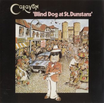 Caravan - Blind Dog At St.Dunstans -1976