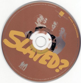 Slade : © 1972 ''Slayed ?'' (SALVO CD 002 Remaster 2006)