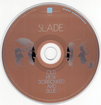 Slade : © 1974 ''Old New Borrowed And Blue'' (SALVO CD 003 Remaster 2006)