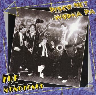 The Monotones - Disco Net Wodka Da 1980 /Remastered 2000/