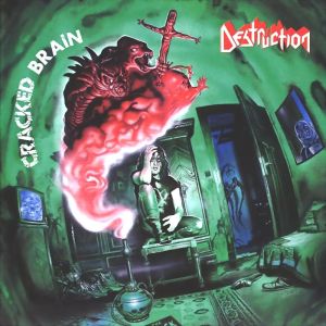 Destruction - Cracked Brain - 1990