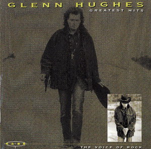Glenn Hughes © - 1996 The Voice Of Rock - Greatest Hits