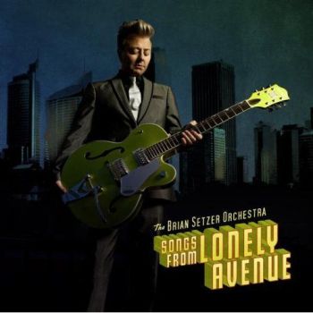 The Brian Setzer Orchestra - Songs From Lonely Avenue (2009)