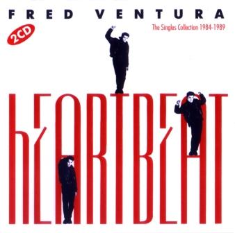 Fred Ventura - Heartbeat (The Singles Collection 1984-1989) 2000