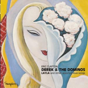 DEREK And The DOMINOS - Layla and Other Assorted Love Songs (1970) (E.Clapton)