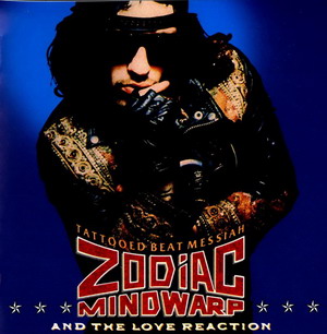 Zodiac Mindwarp & The Love Reaction © - 1988 Tattoed Beat Messiah