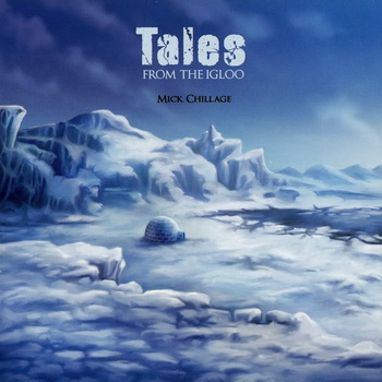 Mick Chillage-2009-Tales From The Igloo (FLAC, Lossless)