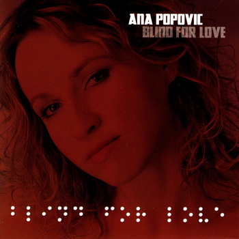 Ana Popovic-2009-Blind For Love (FLAC, Lossless)