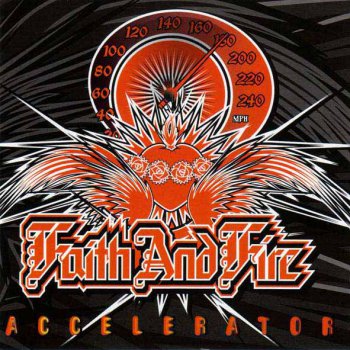 Faith And Fire - Accelerator 2006