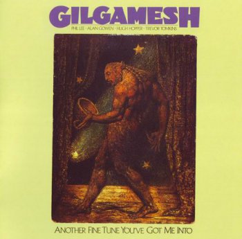 GILGAMESH - ANOTHER FINE TUNE YOU'VE GOT ME INTO - 2009