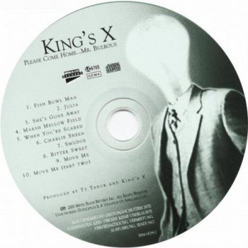 King's X : © 2000 ''Please Come Home...Mr. Bulbous''