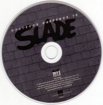 Slade : © 1977 ''Whatever Happened To Slade'' (SALVO CD 006 Remaster 2006)