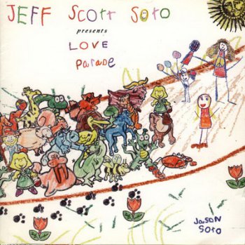 JEFF SCOTT SOTO : ©  1994  LOVE PARADE