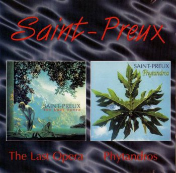Saint-Preux : © 1994 & 1991 ''The Last Opera & Phytandros''