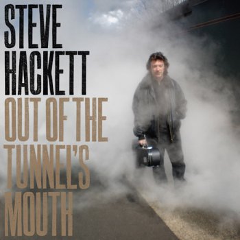 Steve Hackett - 2009 Out Of The Tunnel's Mouth