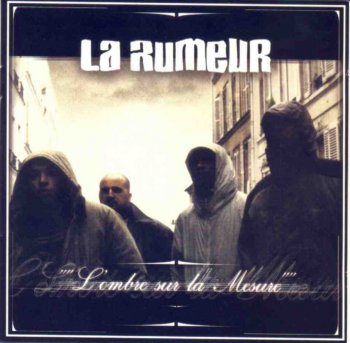 La Rumeur-L'ombre Sur La Mesure 2002
