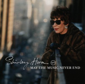 SHIRLEY HORN : ©  2003   MAY THE MUSIC NEVER END
