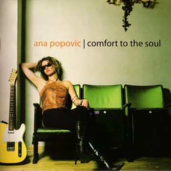ANA POPOVIC : ©  2003   COMFORT TO THE SOUL