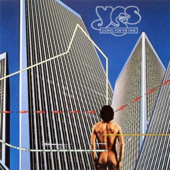 Yes - Going For The One (1977) [Not Remastered]