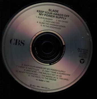 Slade : © 1984 ''Keep Your Hands Off My Power Supply'' (CBS Inc. DIDP 020087)