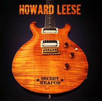Howard Leese (ex - Heart) - Secret Weapon 2009