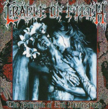 CRADLE OF FILTH - The Principle Of Evil Made Flesh - 1994