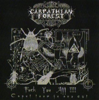 CARPATHIAN FOREST - Fuck You All !!!! - 2006