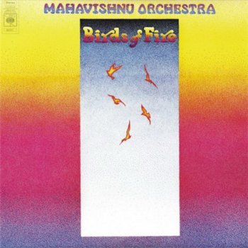 The Mahavishnu Orchestra - Birds Of Fire (Columbia US 1st Press LP VinylRip 24/96) 1973