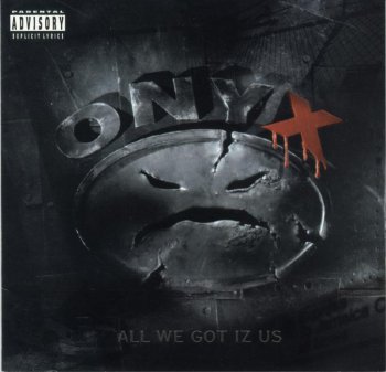 Onyx-All We Got Iz Us 1995