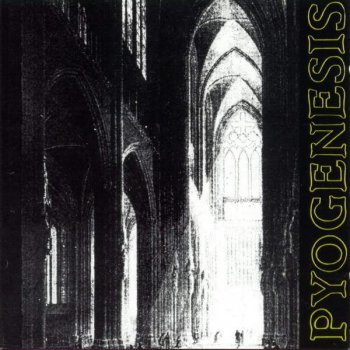 PYOGENESIS - IGNIS CREATIO - 1991