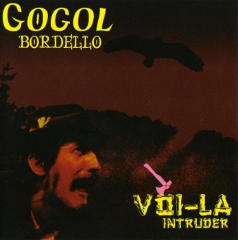 Gogol Bordello - Voi-La Intruder 1999