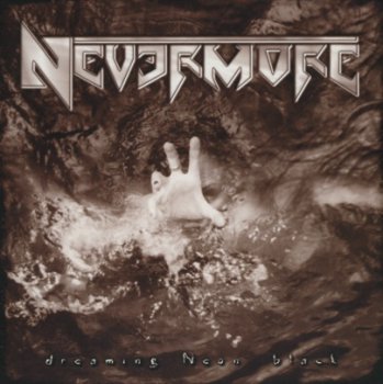 Nevermore - Dreaming Neon Black 1999