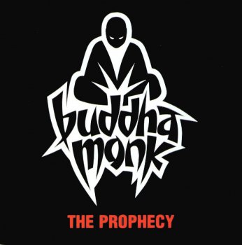 Buddha Monk-The Prophecy 1998