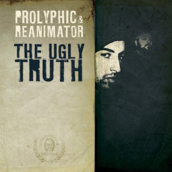 Prolyphic & Reanimator-The Ugly Truth 2008
