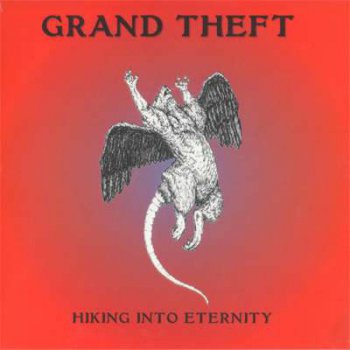 Grand Theft - Hiking Into Eternity 1972