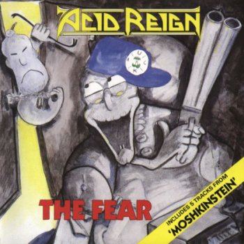 Acid Reign - The Fear & Moshkinstein 1989