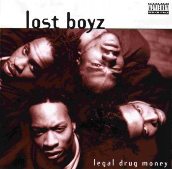 Lost Boyz-Legal Drug Money 1996