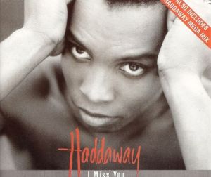 Haddaway - I Miss You (UK Single) (1993)