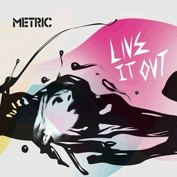 Metric - Live It Out (2005)