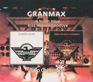 Granmax © - 1976 A Ninth Alive & 1978 Kiss Heaven Goodbye