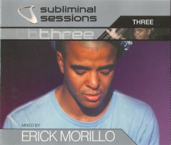 Erick Morillo - Subliminal Sessions Three (3CD)  2002