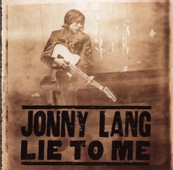 JONNY LANG : ©  1997    LIE TO ME
