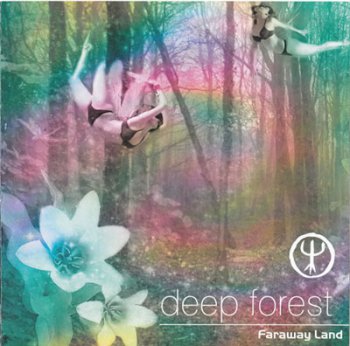 Deep Forest - Faraway Land (2005)