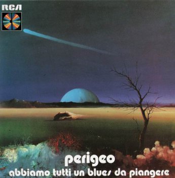 PERIGEO - ABBIAMO TUTTI UN BLUES DA PIANGERE - 1973