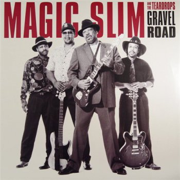 Magic Slim And The Teardrops - Gravel Road (Blind Pig Records LP VinylRip 24/96) 1990