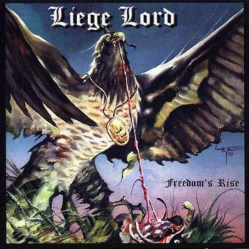 Liege Lord - "Freedom's Rise" (1985, Re-Released 2000)